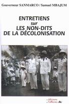 Couverture du livre « Les non-dits de la décolonisation » de Louis Sanmarco aux éditions L'officine