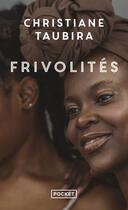 Couverture du livre « Frivolités » de Christiane Taubira aux éditions Pocket