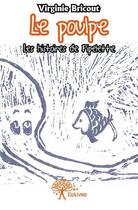 Couverture du livre « Le poulpe » de Virginie Bricout aux éditions Edilivre