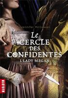 Couverture du livre « Le cercle des confidentes t.1 ; lady Megan » de Jennifer Mcgowan aux éditions Milan
