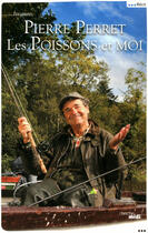 Couverture du livre « Les poissons et moi » de Pierre Perret aux éditions Le Cherche-midi