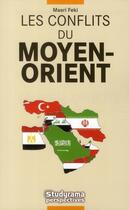 Couverture du livre « Les conflits du moyen-orient ; constats et enjeux » de Masri Feki aux éditions Studyrama