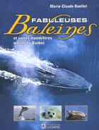 Couverture du livre « Fabuleuses baleines et autres mammiferes marins du quebec » de Ouellet Marie-Claude aux éditions Editions De L'homme