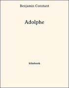 Couverture du livre « Adolphe » de Benjamin Constant aux éditions Bibebook