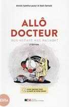 Couverture du livre « Allo docteur mon enfant est malade, 2e ed » de Gervaix Galetto A. aux éditions Medecine Et Hygiene