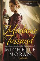 Couverture du livre « Madame tussaud » de Moran Michelle aux éditions Editions Racine