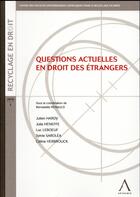 Couverture du livre « Questions actuelles en droit des étrangers » de  aux éditions Anthemis