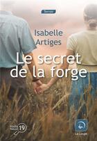 Couverture du livre « Le secret de la forge » de Isabelle Artiges aux éditions Editions De La Loupe