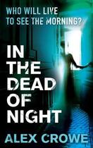 Couverture du livre « In the Dead of Night » de Crowe Alex aux éditions Little Brown Book Group Digital