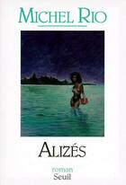 Couverture du livre « Alizés » de Michel Rio aux éditions Seuil