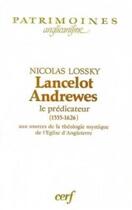 Couverture du livre « Lancelot Andrewes - Le prédicateur » de Nicolas Lossky aux éditions Cerf