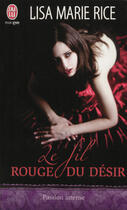 Couverture du livre « Le fil rouge du desir » de Lisa Marie Rice aux éditions J'ai Lu