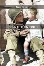 Couverture du livre « Journal d'un poilu » de Annick Pellerin aux éditions Editions Du Net