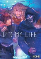 Couverture du livre « It's my life Tome 6 » de Imomushi Narita aux éditions Ototo