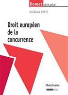 Couverture du livre « Droit européen de la concurrence » de Nicolas Petit aux éditions Montchrestien