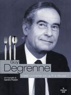 Couverture du livre « Guy Degrenne ; c'est comme ça qu'il a réussi ! » de Poulain/Degrenne aux éditions Cherche Midi