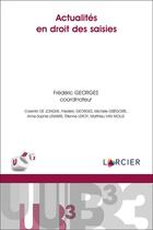 Couverture du livre « Actualités en droit des saisies » de Frederic Georges et Collectif aux éditions Larcier