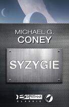 Couverture du livre « Syzygie » de Michael G. Coney aux éditions Bragelonne