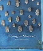 Couverture du livre « Living in Morocco » de Barbara Stoeltie et Rene Stoeltie aux éditions Taschen