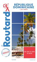Couverture du livre « Guide du Routard : République dominicaine ; + Saint-Domingue (édition 2022/2023) » de Collectif Hachette aux éditions Hachette Tourisme