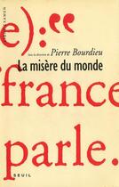 Couverture du livre « La misère du monde » de Pierre Bourdieu aux éditions Seuil