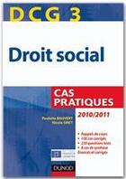 Couverture du livre « DCG 3 ; droit social ; cas pratiques (édition 2010/2011) » de Paulette Bauvert et Nicole Siret aux éditions Dunod