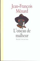 Couverture du livre « L'oiseau de malheur » de Jean-François Menard aux éditions Ecole Des Loisirs