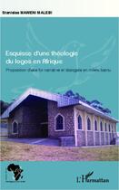 Couverture du livre « Esquisse d'une théologie du logos en Afrique » de Stanislas Maweni Malebi aux éditions Editions L'harmattan