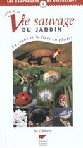 Couverture du livre « Guide De La Vie Sauvage Du Jardin » de Michael Chinery aux éditions Delachaux & Niestle