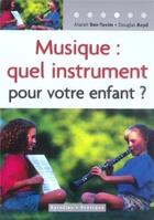 Couverture du livre « Musique : quel instrument pour votre enfant ? » de Ben-Tovim/Boyd aux éditions Organisation