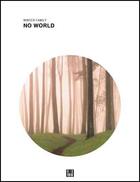 Couverture du livre « No world » de  aux éditions Dis Voir