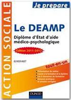 Couverture du livre « Je prépare le DEAMP ; diplôme d'Etat d'aide médico-psychologique (3e édition) » de Olivier Huet aux éditions Dunod