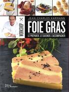 Couverture du livre « Workshop foie gras » de Jean-Charles Karmann aux éditions La Martiniere