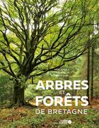 Couverture du livre « Arbres et forêts de Bretagne » de Marc Nagels et Frederic Glo et Yvon Boelle aux éditions Ouest France