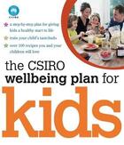 Couverture du livre « The CSIRO wellbeing plan for kids » de Csiro aux éditions Adult Pbs