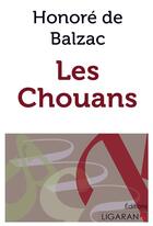 Couverture du livre « Les chouans » de Honoré De Balzac aux éditions Ligaran