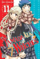 Couverture du livre « Yamada Kun & the 7 witches Tome 11 » de Miki Yoshikawa aux éditions Delcourt