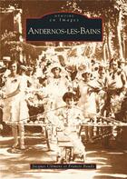 Couverture du livre « Andernos-les-Bains » de Jacques Clemens et Francis Baudy aux éditions Editions Sutton