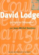Couverture du livre « David lodge. le choix de l'eloquence » de Jean-Michel Ganteau aux éditions Pu De Bordeaux