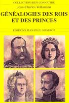 Couverture du livre « Genealogies des rois et des princes » de Volkmann J-C. aux éditions Gisserot