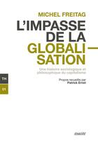 Couverture du livre « L'impasse de la globalisation » de Michel Freitag aux éditions Ecosociete