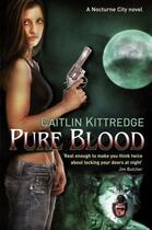 Couverture du livre « Pure Blood » de Caitlin Kittredge aux éditions Orion Digital