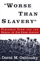 Couverture du livre « Worse Than Slavery » de Oshinsky David M aux éditions Free Press