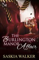 Couverture du livre « The Burlington Manor Affair (Mills & Boon Spice) » de Saskia Walker aux éditions Mills & Boon Series