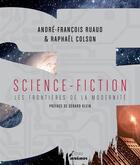 Couverture du livre « Science-fiction ; les frontières de la modernité » de Andre-Francois Ruaud et Raphael Colson aux éditions Mnemos
