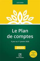 Couverture du livre « Le plan de comptes 2023 » de Revue Fiduciaire aux éditions Revue Fiduciaire