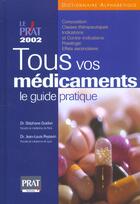 Couverture du livre « Guide des medicaments ; edition 2002 » de Jean-Louis Peytavin et Stephane Guidon aux éditions Prat