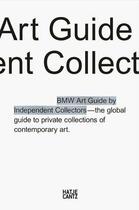 Couverture du livre « BMW art guide by independant collectors ; the global guide to private collections of contemporary art » de Alexander Forbes aux éditions Hatje Cantz