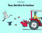 Couverture du livre « Tous derrière le tracteur » de Yuichi Kasano aux éditions Ecole Des Loisirs
