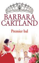 Couverture du livre « Premier bal » de Barbara Cartland aux éditions J'ai Lu